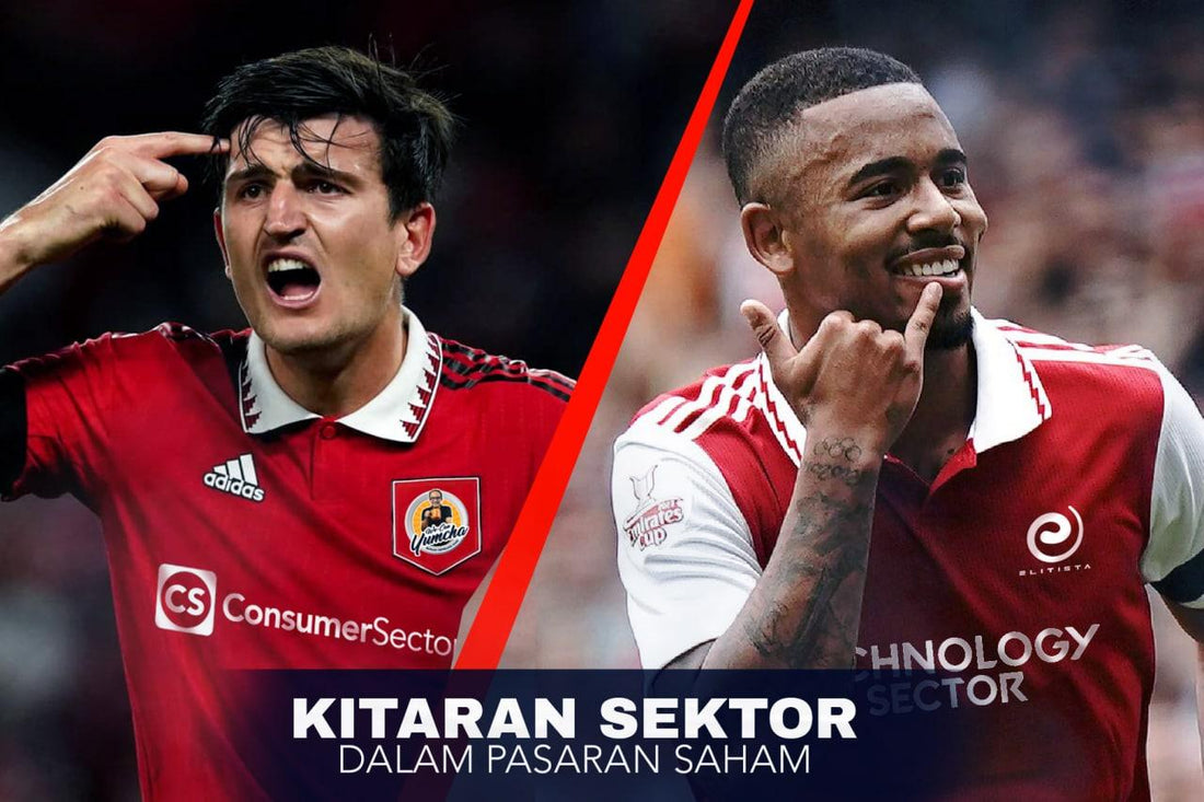 Kitaran Sektor: Sektor Defensive atau Offensive - ELITISTA