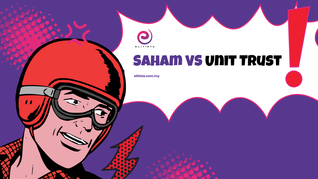 Saham VS Unit Trust